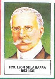 FRANCISCO LEÓN DE LA BARRA OCUPA LA PRESIDENCIA DE MANERA INTERINA