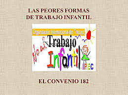 Convenio Peores Formas de Trabajo Infantil