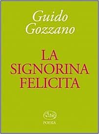 Signorina Felicita di Guido Gozzano