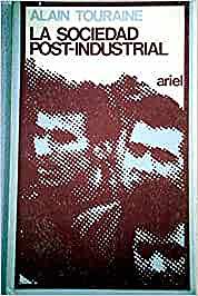 "La sociedad postindustrial: nacimiento de una sociedad"