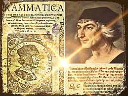 La publicación de la primera gramática en una lengua vulgar europea.