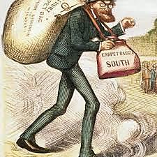 “Scalawags and Carpetbaggers”
