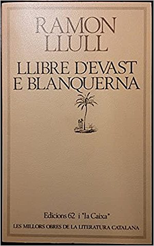 Llibre d’Evast e Blaquerna - Ramon Llull