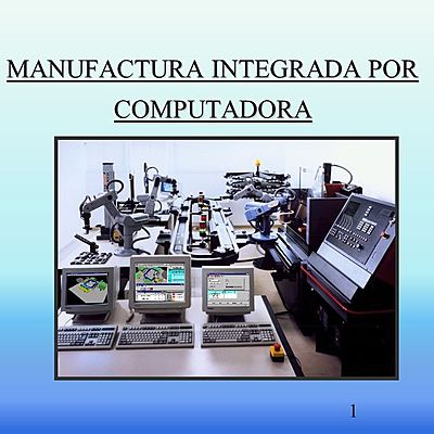Timeline: Desarrollo Histórico de la Manufactura Integrada por Computadora