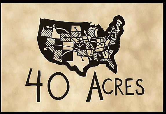 40 Acres and a Mule
