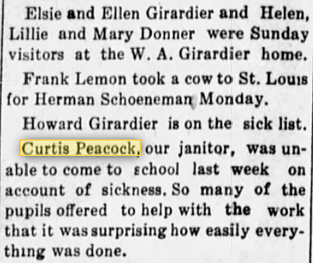 Curtis Peacock, janitor at Fairview School in St. Clair, MO, was sick for a week.  Mary Donner visited friends..