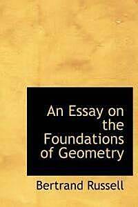 An Essay on the Foundation of Geometry.