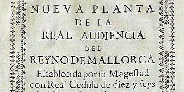 Derogados los fueros de Mallorca.