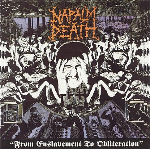 Napalm Death - From Enslavement to Obliteration