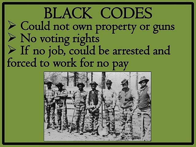 "Black Codes" hurt African Americans