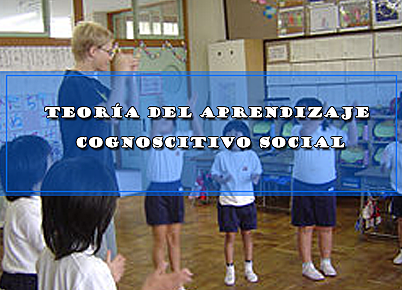 Teorías del aprendizaje cognoscitivo-social