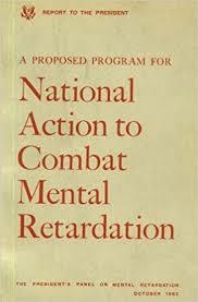 "A Proposed Program for National Action to Combat Mental Retardation"