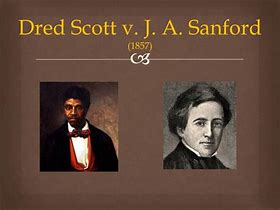 Dred Scott v. Sanford (1857)​