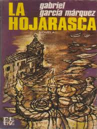 "La Hojarasca", de Gabriel García Márquez