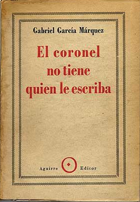 "El coronel no tiene quien le escriba", de Gabriel García Márquez