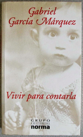 "Vivir para contarla", de Gabriel García Márquez