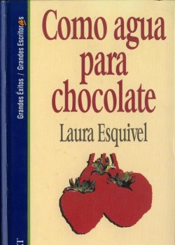 "Como agua para chocolate", por Laura Esquivel