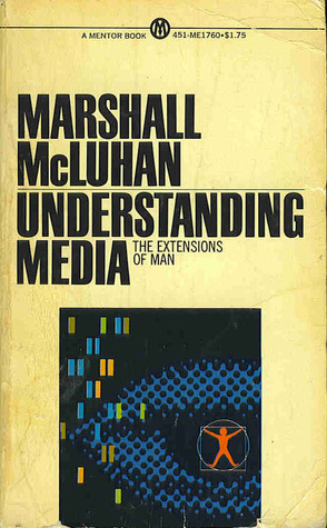 Understanding Media. The Extensions of Man.