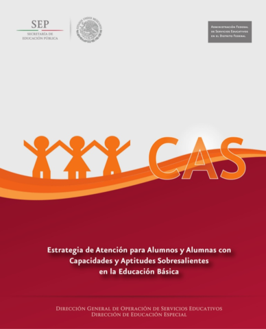 Modelo de Atención a Niños y Jóvenes con Capacidades y Aptitudes Sobresalientes (CAS)