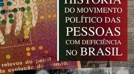 Timeline: HISTÓRIA DO MOVIMENTO POLÍTICO DAS PESSOAS COM DEFICIENCIA NO BRASIL.