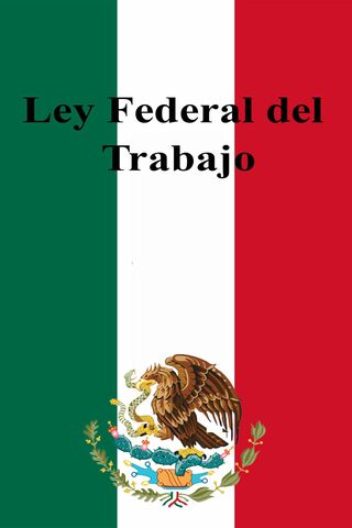 Ley Federal del trabajo