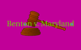 Benton V. Maryland