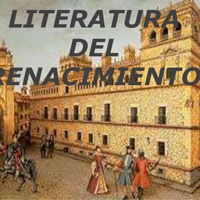 Timeline: LITERATURA DEL RENACIMIENTO