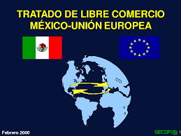 Tratado de Libre Comercio México- Unión Europea (TLCUEM)