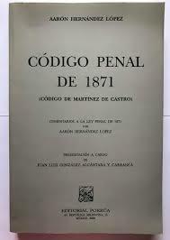 La legislación penal, el Código de 1871