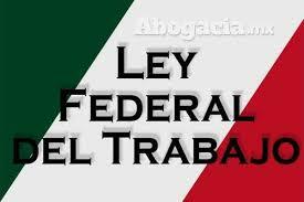 Reforma de la Ley  Federal del Trabajo