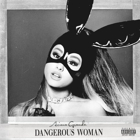 "Dangerous Woman"