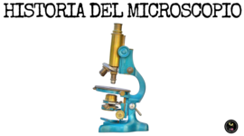 Timeline: Evolución del microscopio y su repercusión en la Microbiología