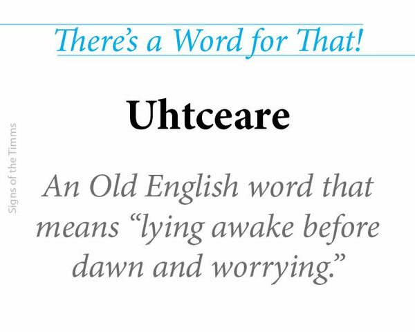 Old English Words - Bedward, Fondoodle, Uhtceare