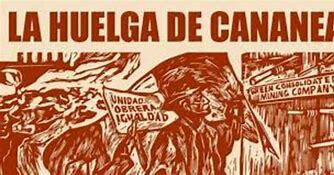 HUELGA DE CANANEA. (MEXICO)