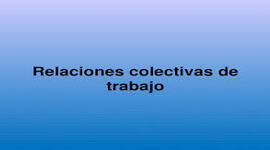 Timeline: Antecedentes del derecho colectivo de trabajo