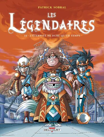 Les Légendaires - L'Éternité ne Dure qu'un Temps