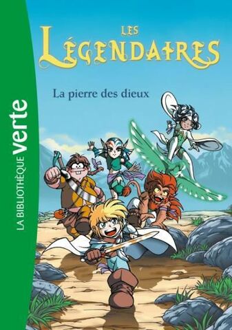 Les Légendaires - La Pierre des Dieux