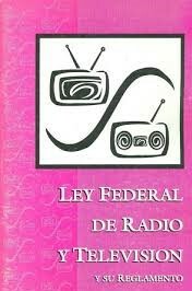 Se implementó el Reglamento de la Ley Federal de Radio y Televisión