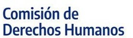 Comisión de Derechos Humanos.