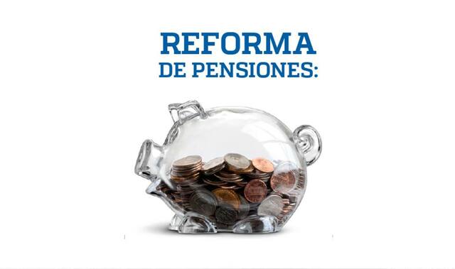 REFORMA AL SISTEMA DE PENSIONES