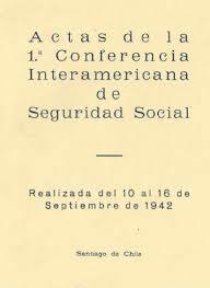 1º Conferencia Interamericana de Seguridad Social en Santiago de Chile