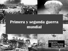Primera y Segunda Guerra Mundial