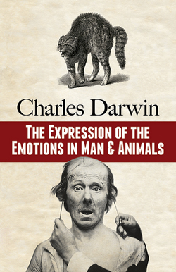 The Expression of the Emotions in Man and Animals is published