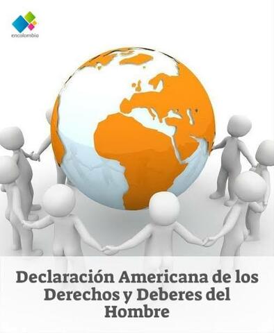 la Declaración Americana de los Derechos y Deberes del Hombre