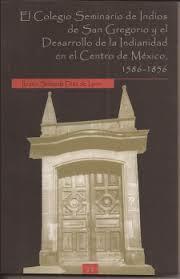 Fundación del Colegio de San Gregorio.