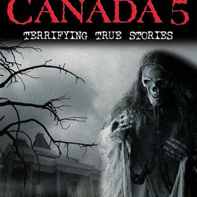 Timeline: 7B / Desiree ~ Independent Reading #1 "Haunted Canada 5" by Joel A. Sutherland