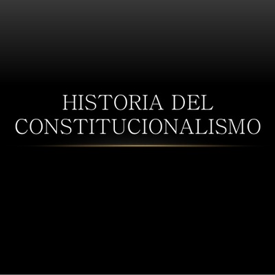 Timeline: ANTECEDENTES DEL CONSTITUCIONALISMO