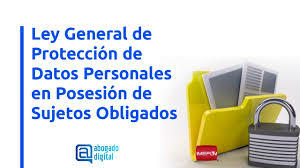Ley General de Protección de Datos Personales en Posesión de Sujetos Obligados.