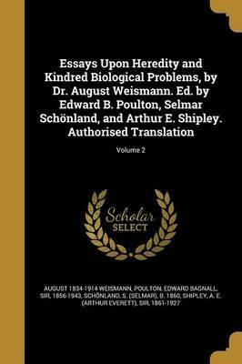 Essays Upon Heredity and Kindred Biological Problems