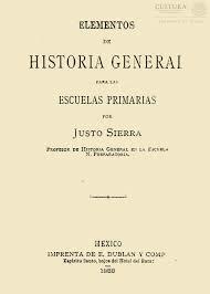Justo Sierra escribe su obra "Elementos de Historia General"